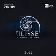 Ulisse Il Piacere Della Scoperta 2022 (Colonna Sonora Originale Del Programma Tv) cover image