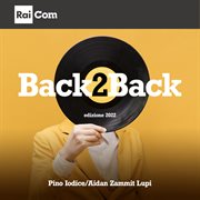 Back2back Edizione 2022 (Colonna Sonora Originale Del Programma Radiofonico) cover image