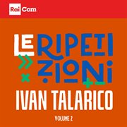 Le Ripetizioni, Vol. 2 (Colonna Sonora Originale Del Podcast Rai) cover image