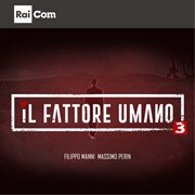 Il Fattore Umano 3 (Colonna Sonora Originale Del Programma Tv "Il Fattore Umano") cover image