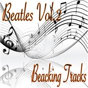 Beatles, Vol. 2 (Backing Tracks) cover image