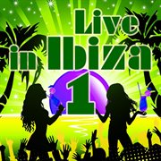 Live In Ibiza, Vol. 1 cover image
