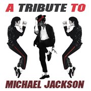 A Tribute To Michael Jackson cover image