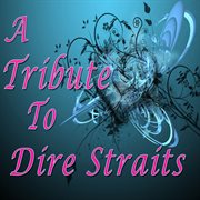 A Tribute To Dire Straits cover image