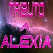 Tributo A Alexia cover image