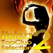 Ibiza Top Club Selection, Vol. 2 cover image