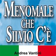 Meno Male Che Silvio C'è