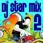 Dj Star Mix, Vol. 2 cover image