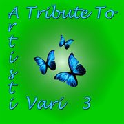 A Tribute To Artisti Vari, Vol. 3 cover image