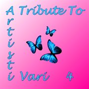 A Tribute To Artisti Vari 4 cover image