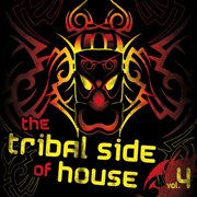 The Tribal Side Of House, Vol. 4 cover image