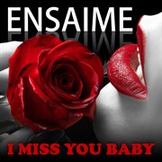 I Miss You Baby cover image