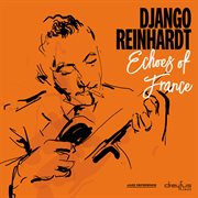 Django Reinhardt & Stâephane Grappelli with Quintette du Hot Club de France: in London : echoes of France cover image