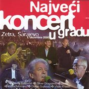 Največi koncert u gradu (live at zetra, sarajevo, 12/1/2000) cover image