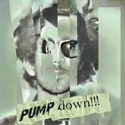 Pump down!!! cover image