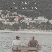 A Lake Of Regrets cover image