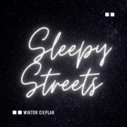 Sleepy Streets cover image
