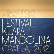 Festival klapa i mandolina (opatija 2012) cover image