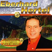 Die Goldene Hitparade der Volksmusik. Eberhard Hertel cover image