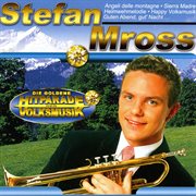 Die Goldene Hitparade der Volksmusik. Stefan Mross cover image