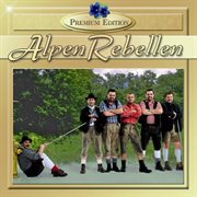 Die goldene Hitparade der Volksmusik. Alpen Rebellen cover image