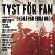 Tyst fṟ fan (ekon fr̄n ebba grṉ) cover image