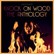 Knock on wood: the anthology cover image