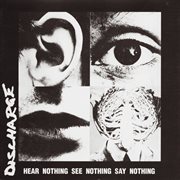 Hear nothing, see nothing, say nothing cover image