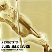 A tribute to john hartford (live from mountain stage) cover image