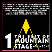 The best of mountain stage live, vol. 1 cover image