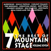 The best of mountain stage live, vol. 7 cover image