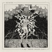 A walk through jackson county cover image