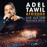 Adel tawil & friends: live aus der wuhlheide berlin cover image