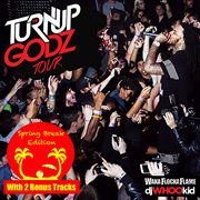 Turn up godz (spring break edition) cover image