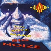 You boyz make big noize (expanded). Expanded cover image