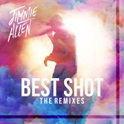 Best shot (the remixes). The Remixes cover image