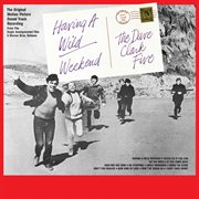 Having a wild weekend (original motion picture soundtrack) [2019 - remaster] cover image