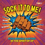 Sock it to me: boss reggae rarities in the spirit of '69 cover image