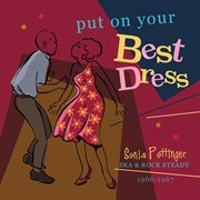 Put on your best dress: sonia pottinger's ska & rock steady 1966-67 (expanded version) cover image