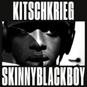 Kitschkrieg x skinnyblackboy cover image