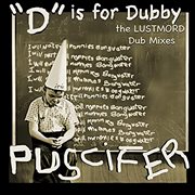 D is for dubby (the lustmord dub mixes) cover image