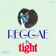 Reggae is tight cover image