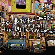Lee "scratch" perry presents the full experience cover image