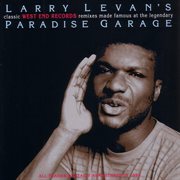 Larry levan's classic west end records remixes made famous at the legendary paradise garage (2012 cover image
