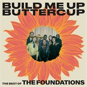 Build me up buttercup: the best of the foundations cover image