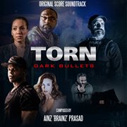 Torn: dark bullets (original score soundtrack) cover image