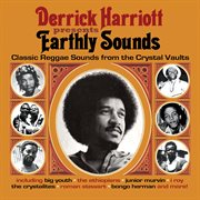 Derrick harriott presents earthly sounds cover image
