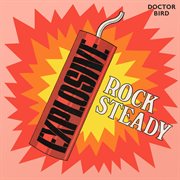 Explosive rock steady (expanded version) cover image