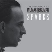 The seduction of ingmar bergman (deluxe edition) cover image