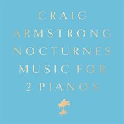 Nocturnes: music for 2 pianos (deluxe) cover image